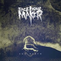 Face Your Maker - Ego : Death