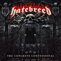 Hatebreed - The Concrete Confessional