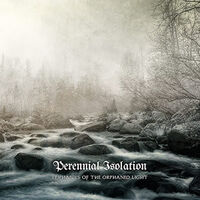 Perennial Isolation - ...to Ephemeral Dusk