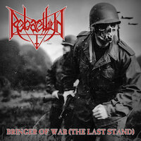 Rebaelliun - Bringer Of War (The Last Stand)