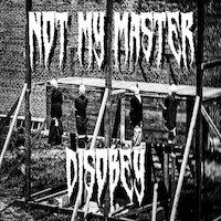 Not My Master - Disobey