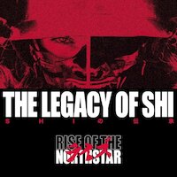 Rise Of The Northstar - The Legacy Of Shi