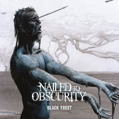 Nailed To Obscurity - Black Frost