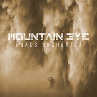 Mountain Eye - Roads Uncharted