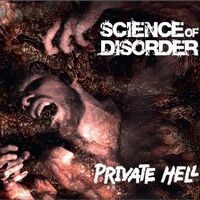 Science Of Disorder - Private Hell