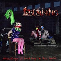 Burning - Something is Lurking in the Dark