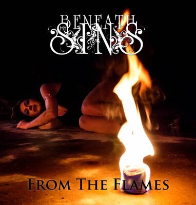 Beneath My Sins - From The Flames