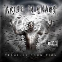 Arise in Chaos - Terminal Cognition