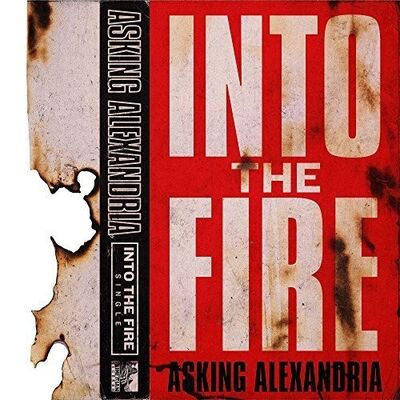 Asking Alexandria - Into The Fire