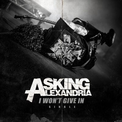 Asking Alexandria - I Won't Give In