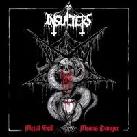 Insulters - Metal Still Means Danger