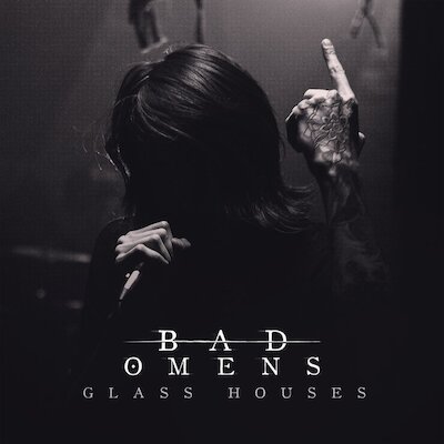 Bad Omens - Glass Houses
