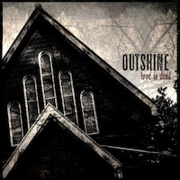Outshine - Love Is Dead