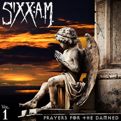 Sixx:A.M. - Prayers For The Damned