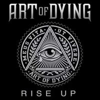 Art Of Dying - Rise Up