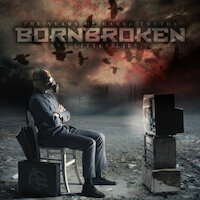 Bornbroken - The Years Of Harsh Truths And Little Lies