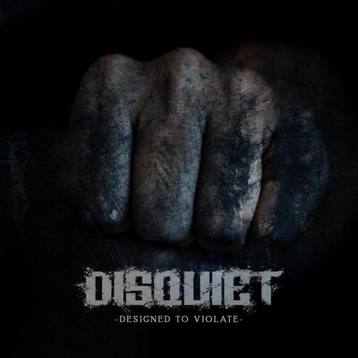 Disquiet - Designed To Violate