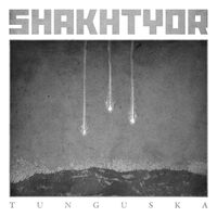 Shakhtyor - Tunguska