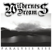 Wilderness Dream - Paralysis Rise