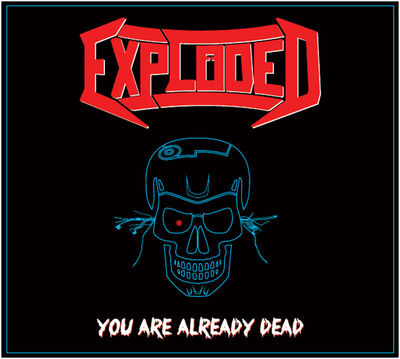 Exploded - You Are Already Dead
