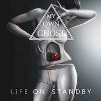 My Own Ghost - Life on Standby