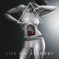 My Own Ghost - Life on Standby