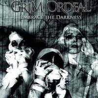 Grim Ordeal - Embrace The Darkness