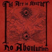 Thy Art Is Murder - No Absolution