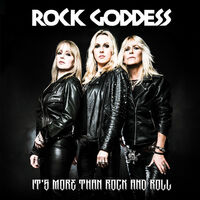 Rock Goddess - It's More Than Rock And Roll