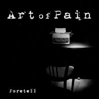 Art Of Pain - Foretell