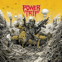 Power Trip - Opening Fire: 2008-2014