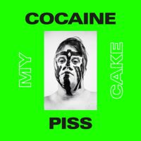 Cocaine Piss - My Cake