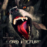 Lord Volture - Never Cry Wolf