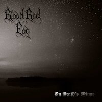 Blood Red Fog - On Deaths Wings
