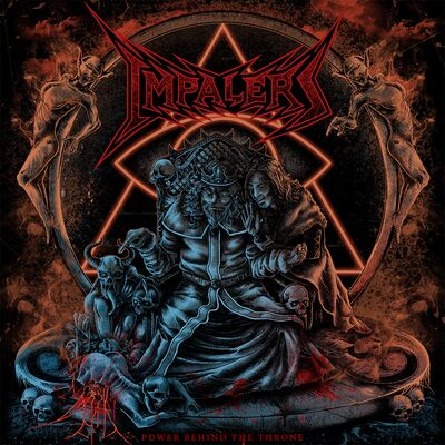Impalers - Power Behind The Throne