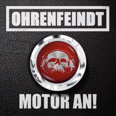 Ohrenfeindt - Motor An