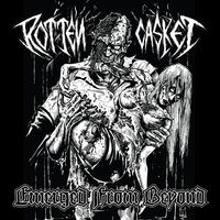 Rotten Casket - Emerged From Beyond