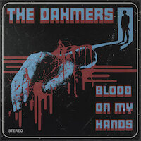 The Dahmers - Blood On My Hands