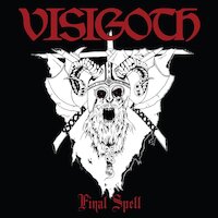 Visigoth - Final Spell