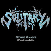 Solitary - Nothing Changes [20th Anniversary Edition]