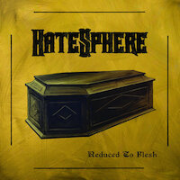 Hatesphere - Reduced To Flesh