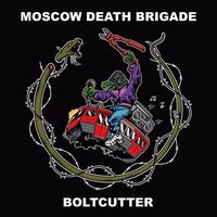 Moscow Death Brigade - Boltcutter