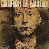 Church of Misery - Thy Kingdom Scum
