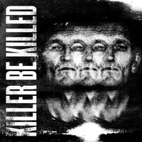 Killer Be Killed - Killer be Killed