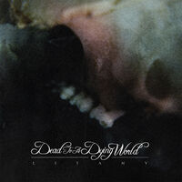 Dead To A Dying World - Beneath The Loam By