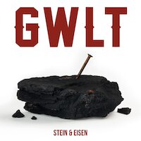 Gwlt - Stein Und Eisen