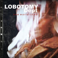 Lobotomy Dept - New World Coma