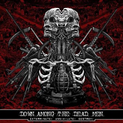 Down Among The Dead Men - Exterminate! Annihilate! Destroy!