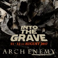 Arch Enemy op Into The Grave 2017