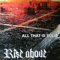 Rise Above - All That Is Solid ... Melts Into Air